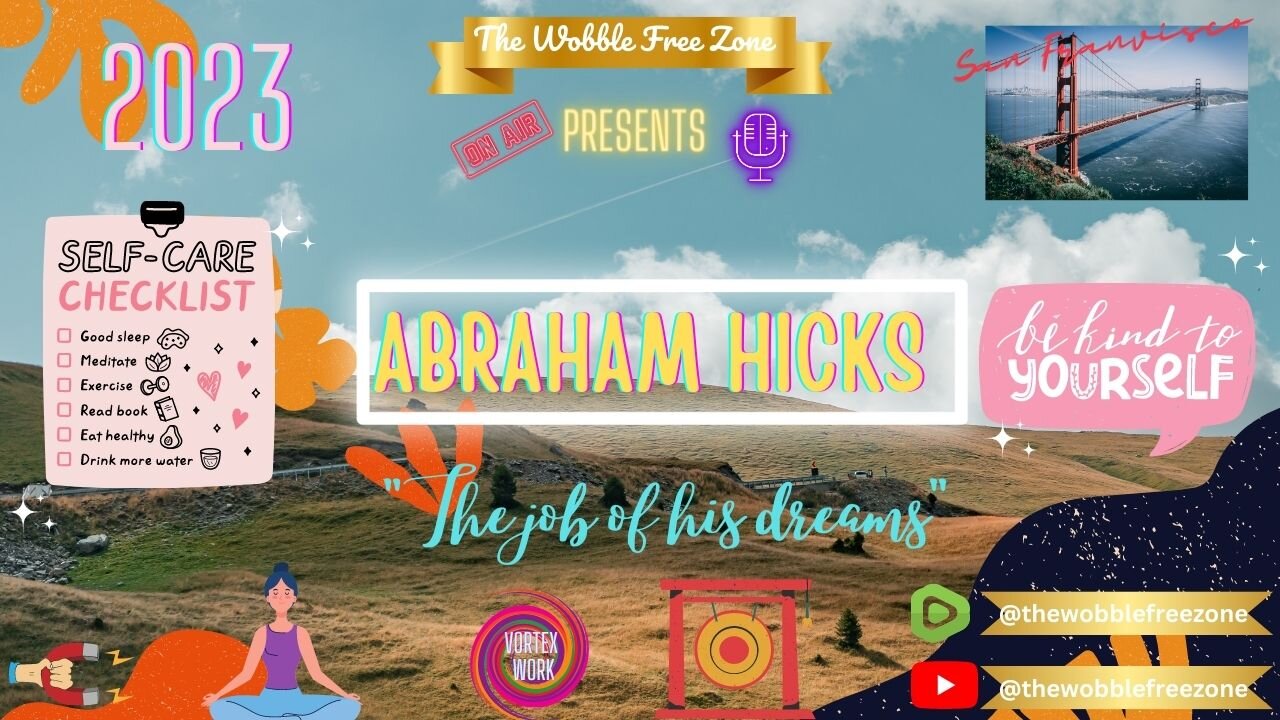 Abraham Hicks, Esther Hicks, " The job of his dreams " San Francisco