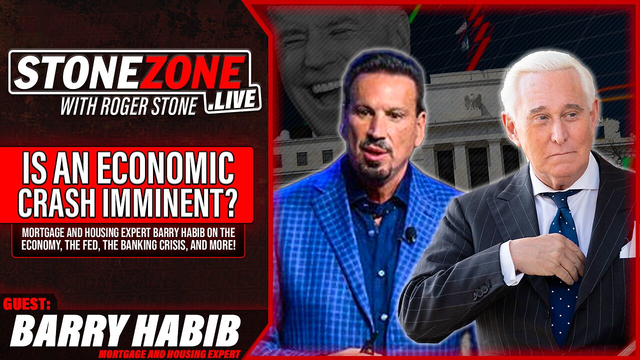 Mortgage and Housing Expert Barry Habib & Roger Stone on the Economy, Fed, Banking Crisis, and MORE!