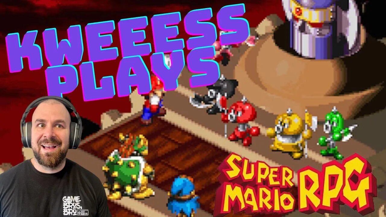 Kweeess Plays Super Mario RPG