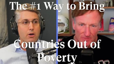 The #1 Way to Bring Countries Out of Poverty w/ Kevin Dahlstrom