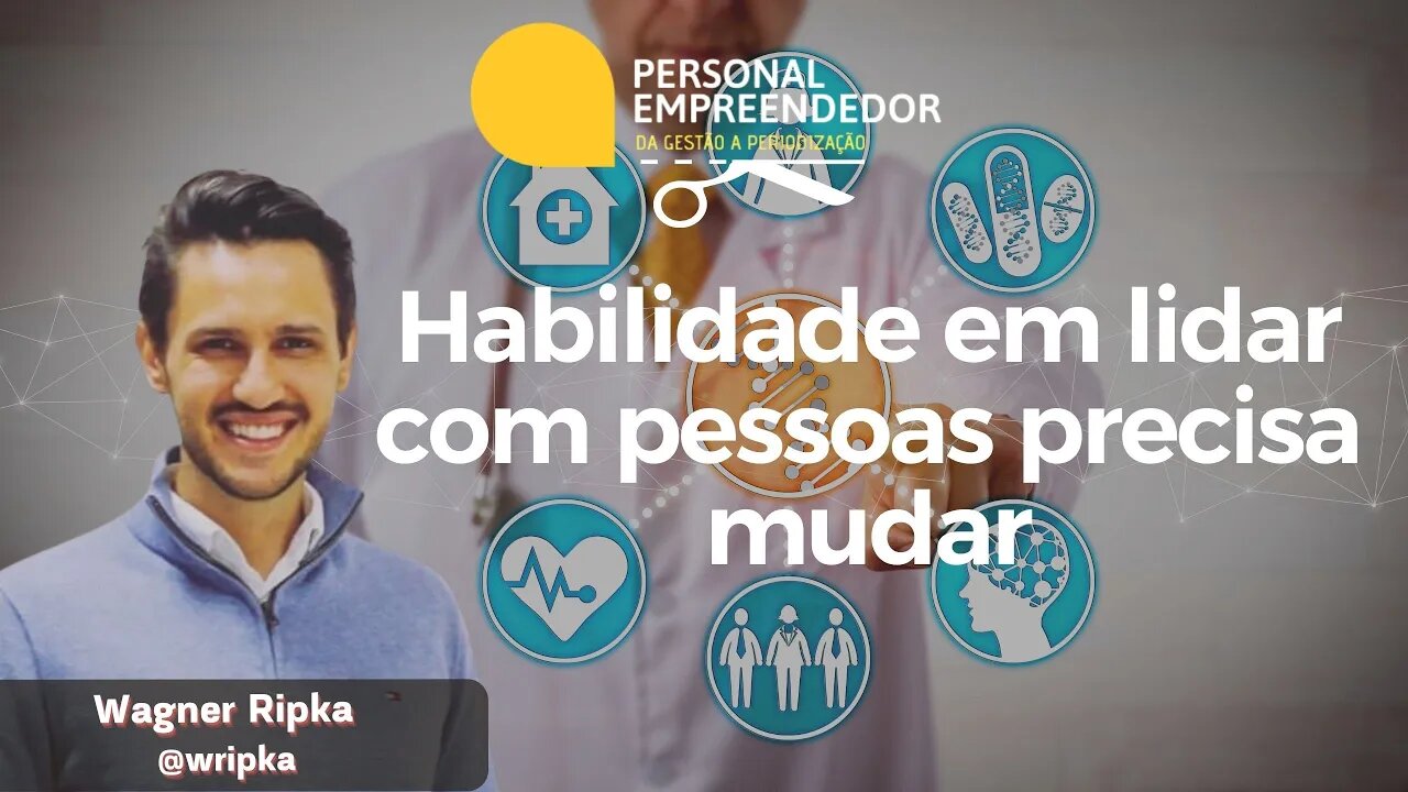 Habilidade em lidar com pessoas precisa mudar | Cortes do Personal Empreendedor