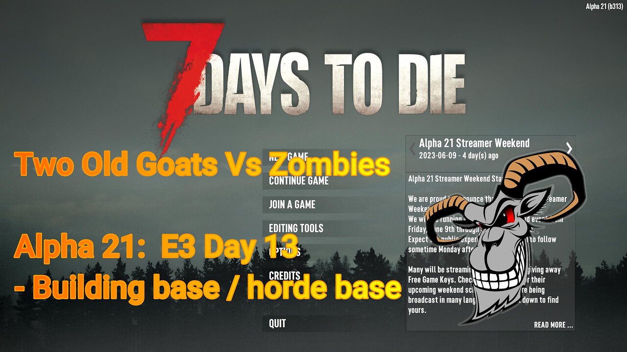 Two Old Goats vs Zombies - Day 13 | 7 Days To Die | Alpha 21.0 - E3 - building a horde base