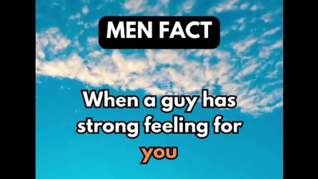 When A Guy Has Strong Feelings For You..