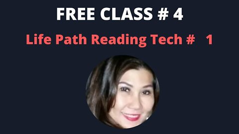 Life Path Reading Technique # 1 FREE CLASS