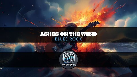 Ashes on the Wind - Blues Rock music