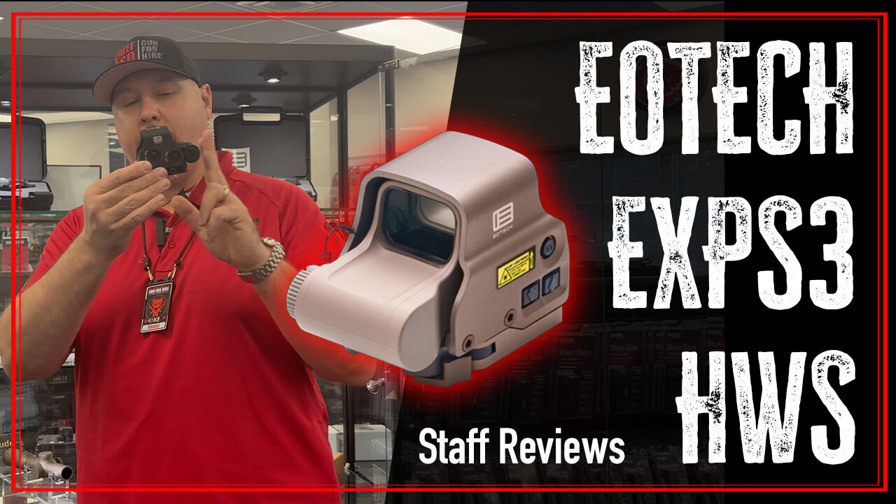 Gun For Hire Optic Review - EOTECH EXPS3 HWS