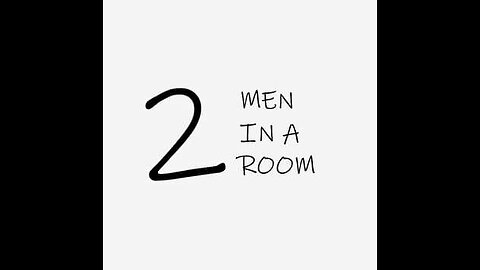 Insert Title Here - 2 Men in a Room