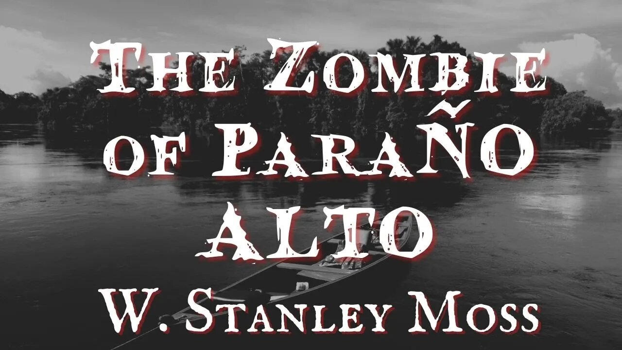 The Zombie of Paraño Alto by W. Stanley Moss