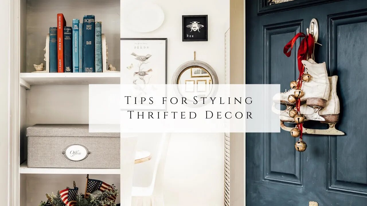 Tips for Styling Thrifted Decor