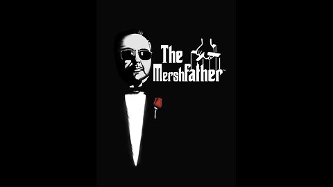 The Mershfather doesn’t have to be Tough , Aaron. He will have Royce or a Sycophant beat you up