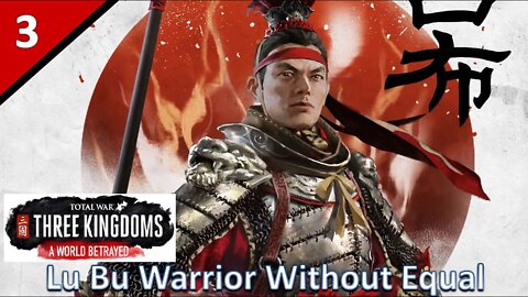 Lu Bu (Legendary Romance) l A World Betrayed DLC - Total War: Three Kingdoms Part 3