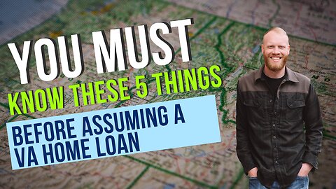 How To Assume A VA Home Loan (5 KEY FACTS)