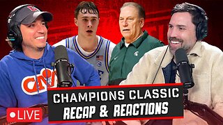 LIVE Champions Classic Reactions | MSU vs Kansas | Duke vs Kentucky | 11.12.24