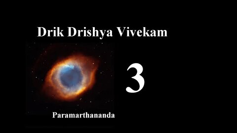 03 Drik Drishya Vivekam Verses 5 To 8