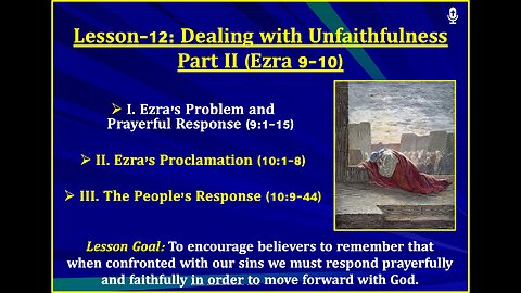 Ezra Lesson-12: Dealing with Unfaithfulness - Part II