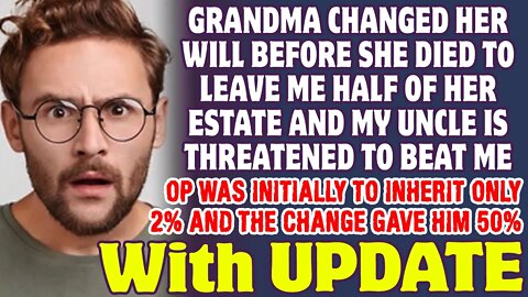 Grandma Changed Her Will Before She Died So I Inherited Half Of Her Estate - Reddit Stories