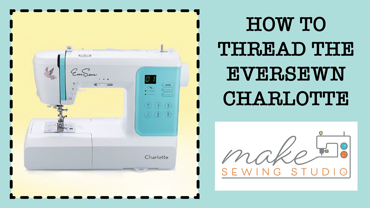 How To Thread the EverSewn Charlotte Sewing Machine