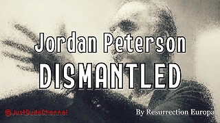 Jordan Peterson DISMANTLED | Resurrection Europa