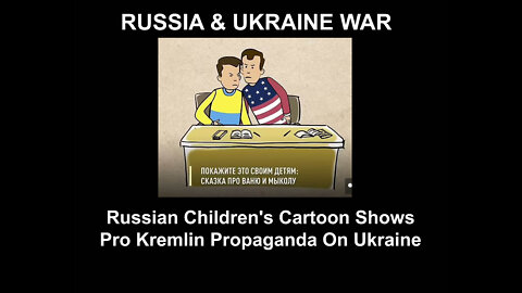 Russian Children's Cartoon Shows Pro Kremlin Propaganda On Ukraine