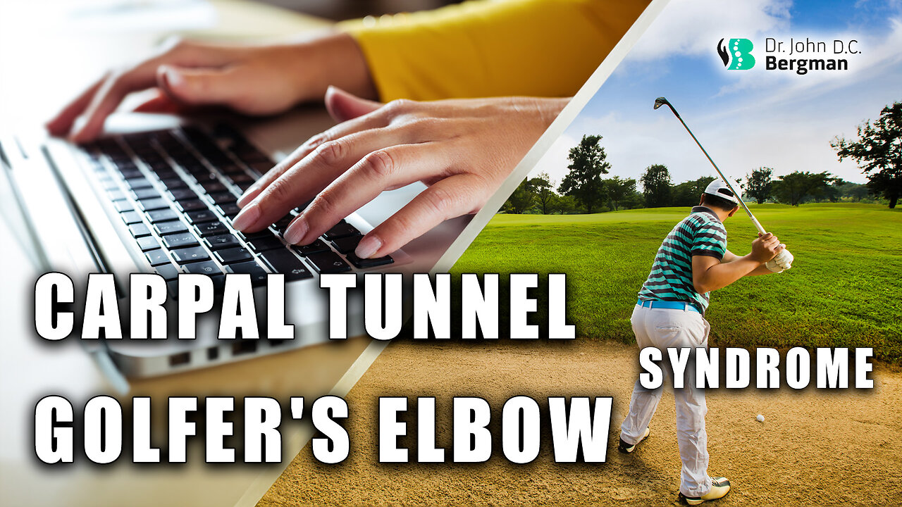 Carpal Tunnel Syndrome, Golfer's Elbow Causes & Solutions