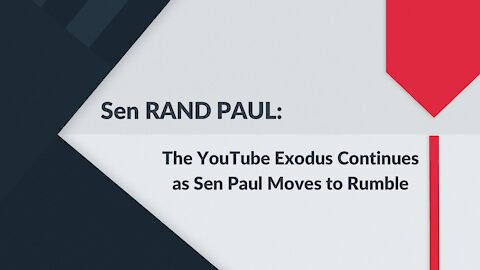 Sen RAND PAUL: The YouTube Exodus Continues