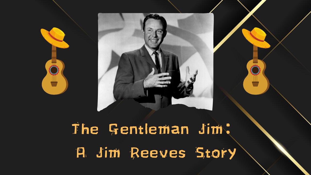 The Gentleman Jim: A Jim Reeves Story