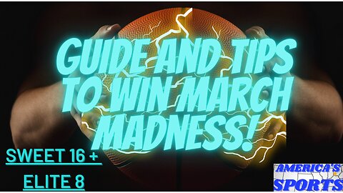 Guide to March Madness! - Sweet 16 + Elite 8