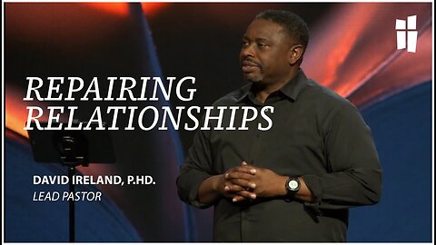 Repairing Relationships - David Ireland