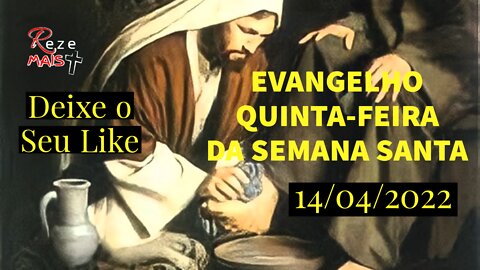 Evangelho do dia | Quinta-feira da Semana Santa