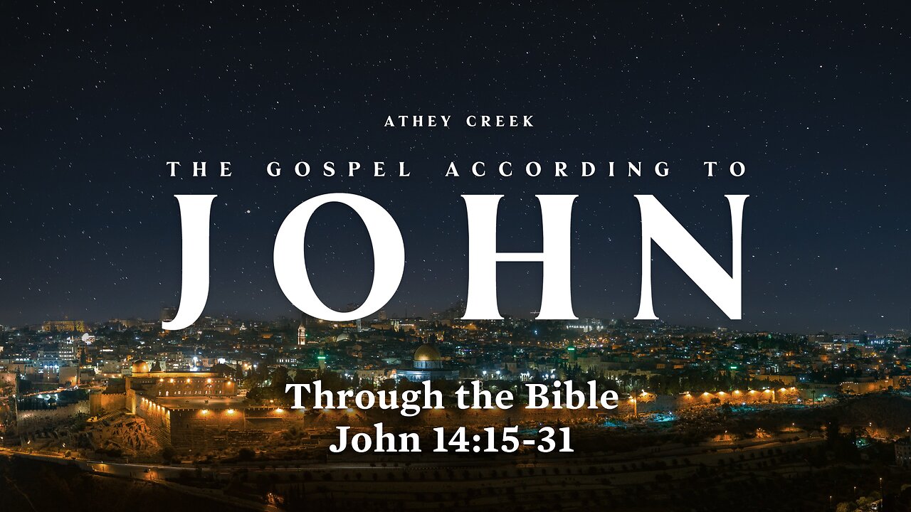 Through the Bible | John 14:15-31 - Brett Meador