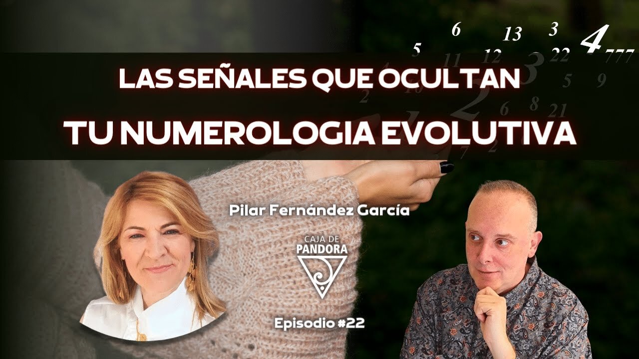 LAS SEÑALES QUE OCULTAN TU NUMEROLOGIA EVOLUTIVA con Pilar Fernández García