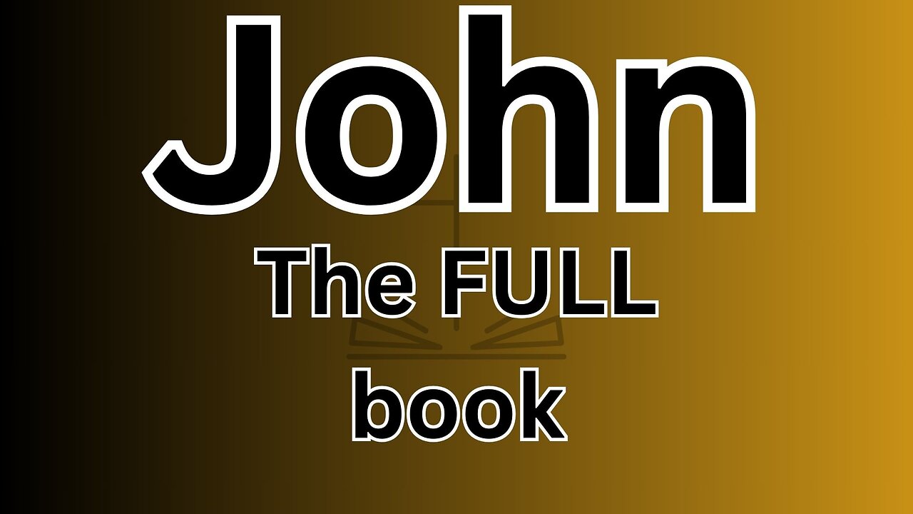 John - The FULL book