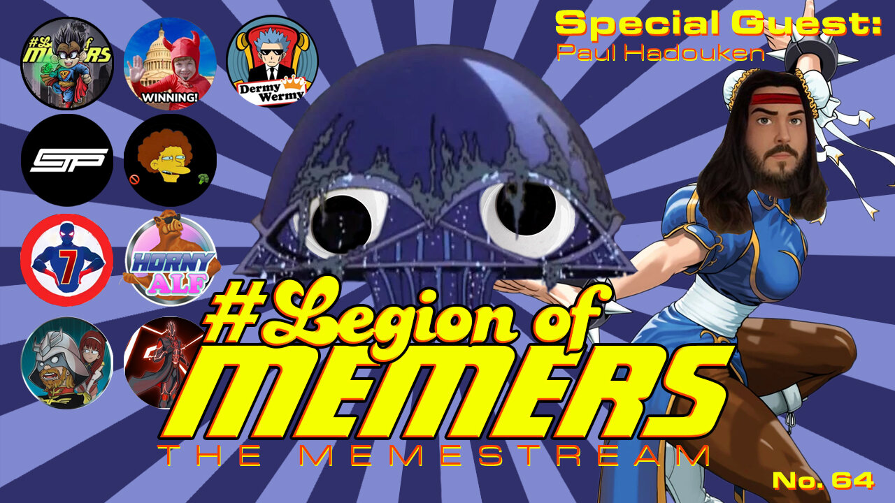 Legion Of Memers Memestream Ep. 64 Paul Hadouken