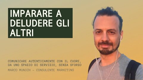 IMPARARE A DELUDERE GLI ALTRI - MARKETING AUTENTICO