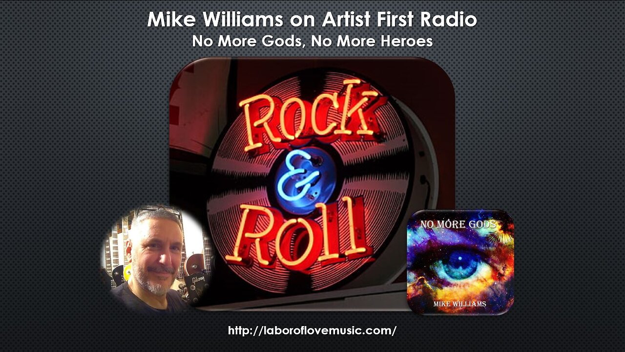 Mike Williams on Artist First Radio - No More Gods, No More Heroes