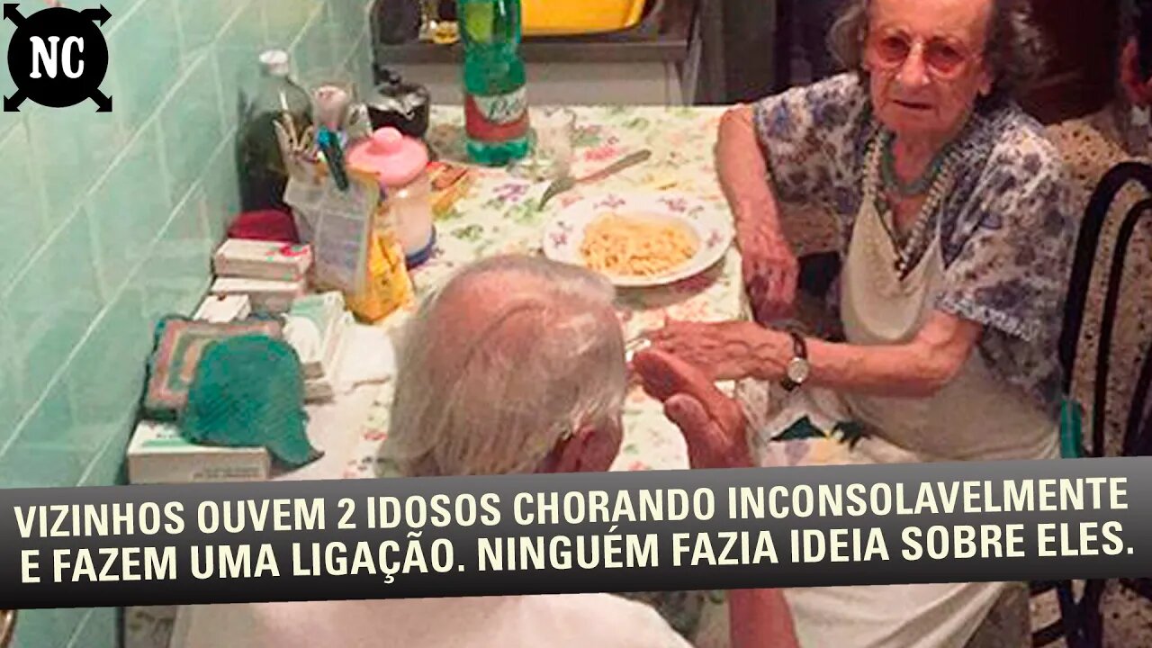 Vizinhos ouvem 2 idosos em prantos e fazem uma ligação. Ninguém fazia ideia sobre eles.