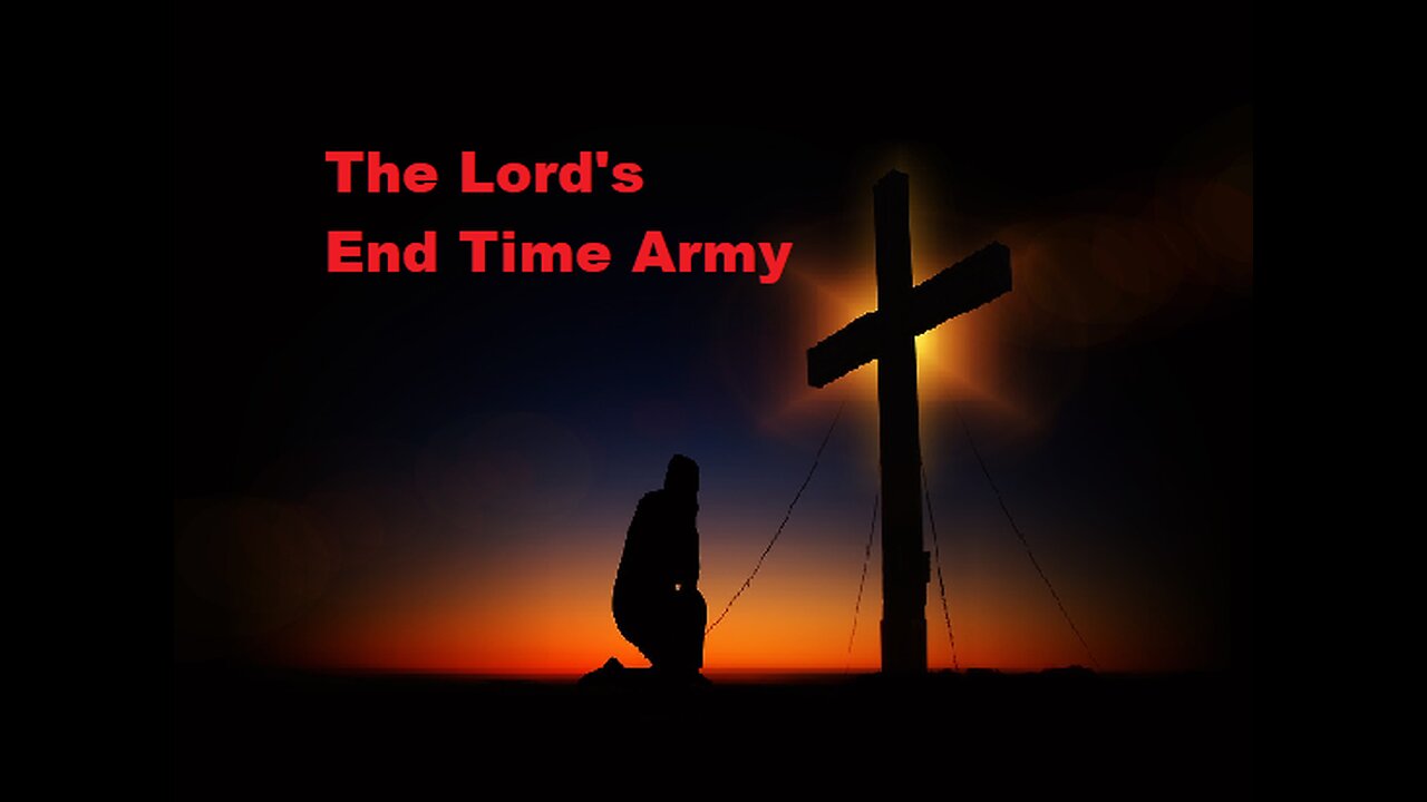 THE LORD'S END TIME ARMY