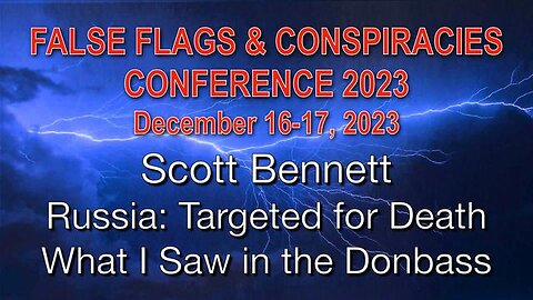 SCOTT BENNETT – Russia: Targeted for Death – What I Saw in the Donbass