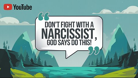 Don't Fight with a Narcissist - Let God Handle It! #TrustGod #DealingWithNarcissists #GodsWay