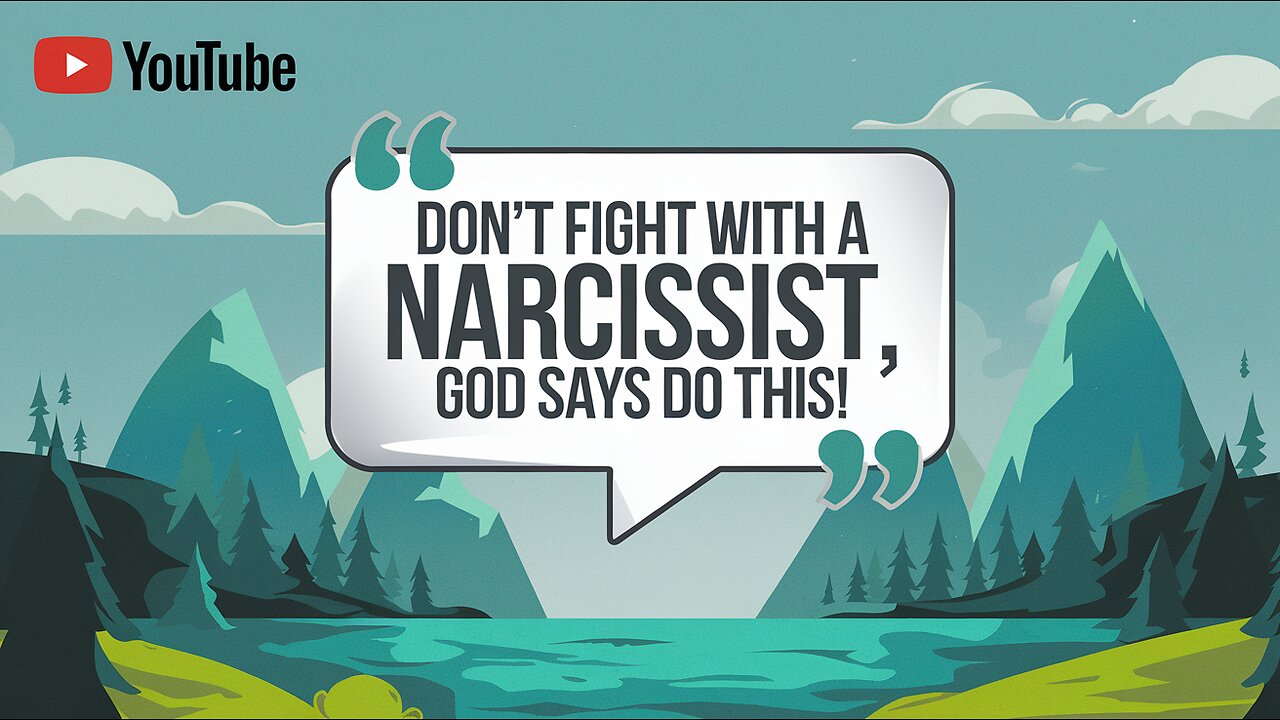 Don't Fight with a Narcissist - Let God Handle It! #TrustGod #DealingWithNarcissists #GodsWay