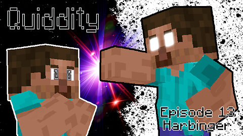 Quiddity: Sci Fi Series: Harbinger Ep. 13