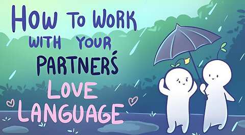 5 Ways To Work With Your Partner's Love Language