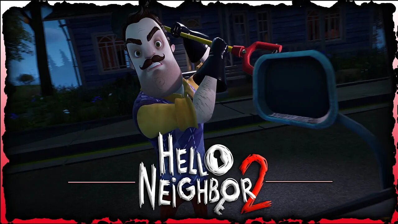 Worst Case [Hello Neighbor 2] Pt1
