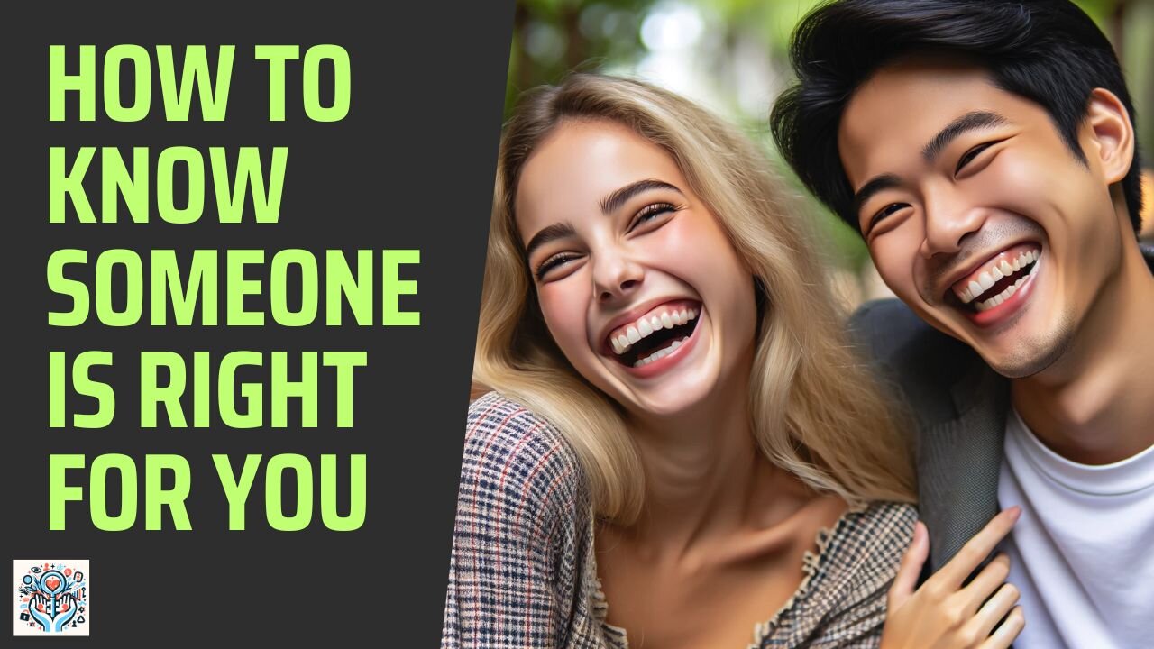 How To Know Someone Is Right For You