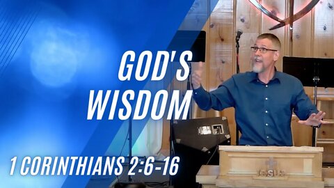 God's Wisdom — 1 Cor. 2:6–16 (Modern Worship)