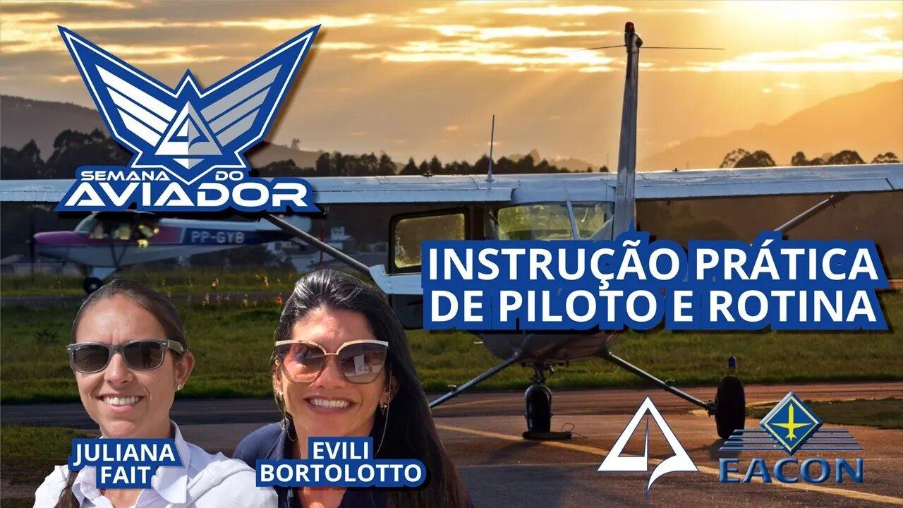 🏆 SEMANA DO AVIADOR #03 - Juliana Fait e Evili Bortolotto [Instrutoras de Voo]