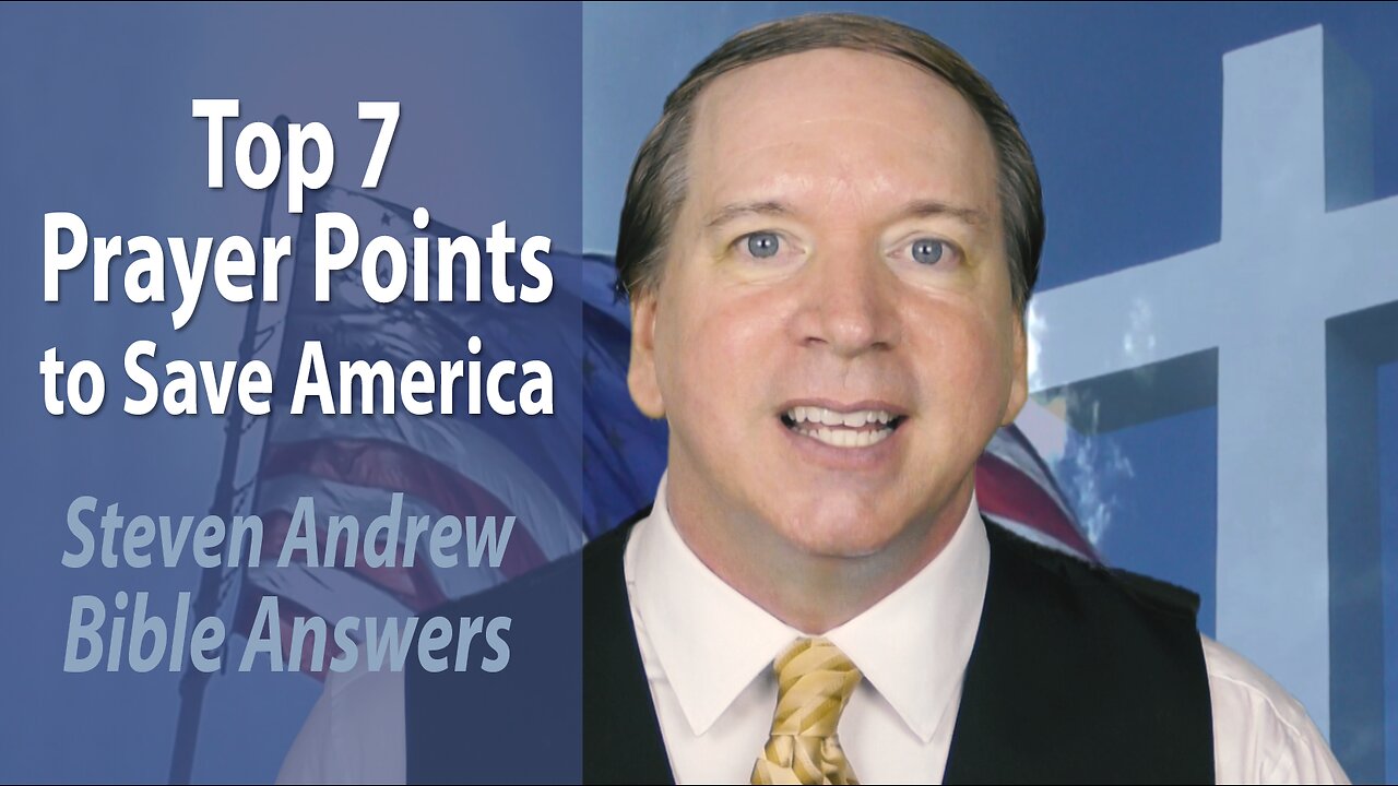 Top 7 Prayer Points to Save America | Steven Andrew