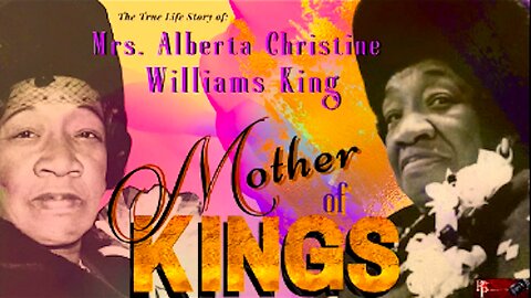 "Mother of Kings" || The True Untold Story Of Mrs. Alberta King !!