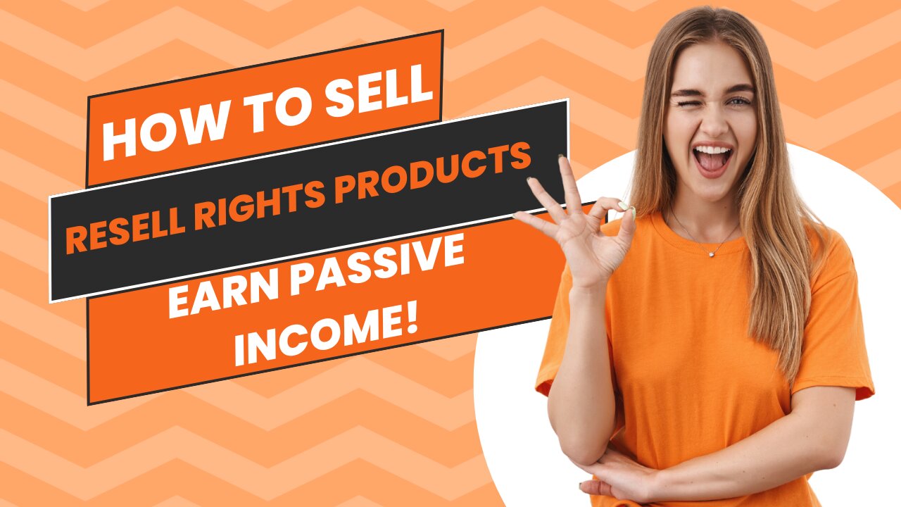 How to Sell Resell Rights Products and Earn Passive Income!