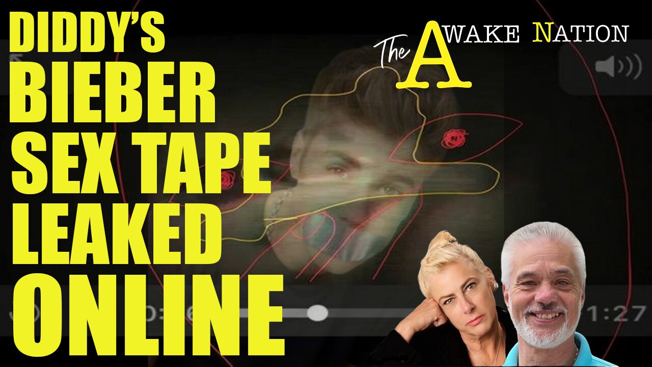 The Awake Nation 09.25.2024 Diddy'd Bieber Sex Tape Leaked Online